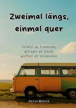 E-Book (epub) Zweimal längs, einmal quer von Silvan Berger