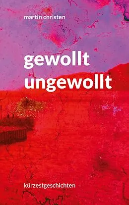E-Book (epub) gewollt ungewollt von Martin Christen