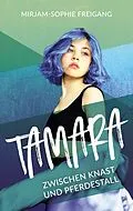 E-Book (epub) Tamara von Mirjam-Sophie Freigang