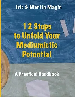 E-Book (epub) 12 Steps to Unfold Your Mediumistic Potential von Iris Magin, Martin Magin