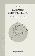 E-Book (epub) Yasemins Verzweiflung 1 von Nurgül Sönmez