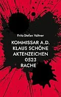 E-Book (epub) Kommissar a.D. Klaus Schöne von Fritz-Stefan Valtner
