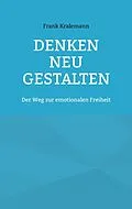 E-Book (epub) Denken neu gestalten von Frank Kralemann
