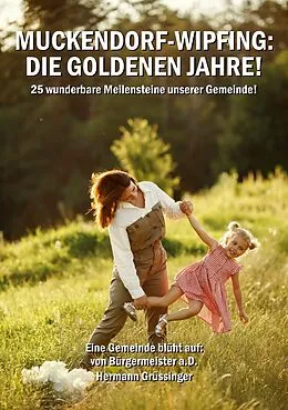 E-Book (epub) Muckendorf-Wipfing: Die goldenen Jahre von Hermann Grüssinger