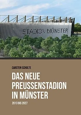 E-Book (epub) Das neue Preußenstadion in Münster von Carsten Schulte