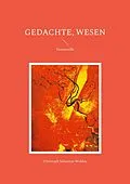 E-Book (epub) Gedachte, Wesen von Christoph Sebastian Widdau