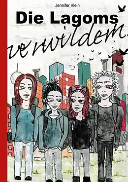 E-Book (epub) Die Lagoms verwildern von Jennifer Klein