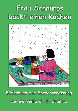 E-Book (epub) Frau Schnürps backt einen Kuchen von Gabrielle C. J. Couillez