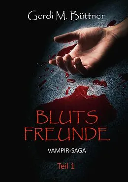 E-Book (epub) Blutsfreunde von Gerdi M. Büttner