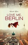 E-Book (epub) Love Me, Berlin von Nicole Klein