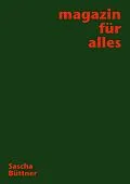 E-Book (epub) Magazin für Alles von Sascha Büttner