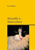 E-Book (epub) Marsello 2: Mein Leben von Kim Walter