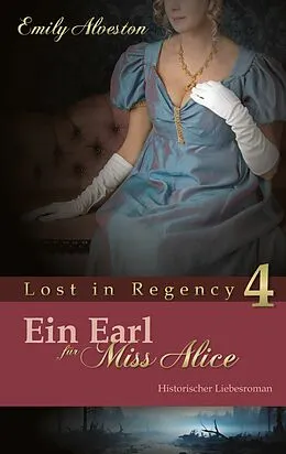E-Book (epub) Ein Earl für Miss Alice von Emily Alveston