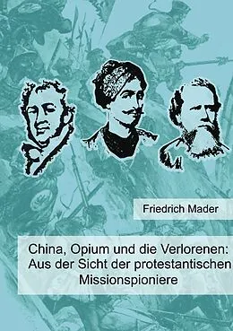 E-Book (epub) China, Opium und die Verlorenen von Friedrich Mader