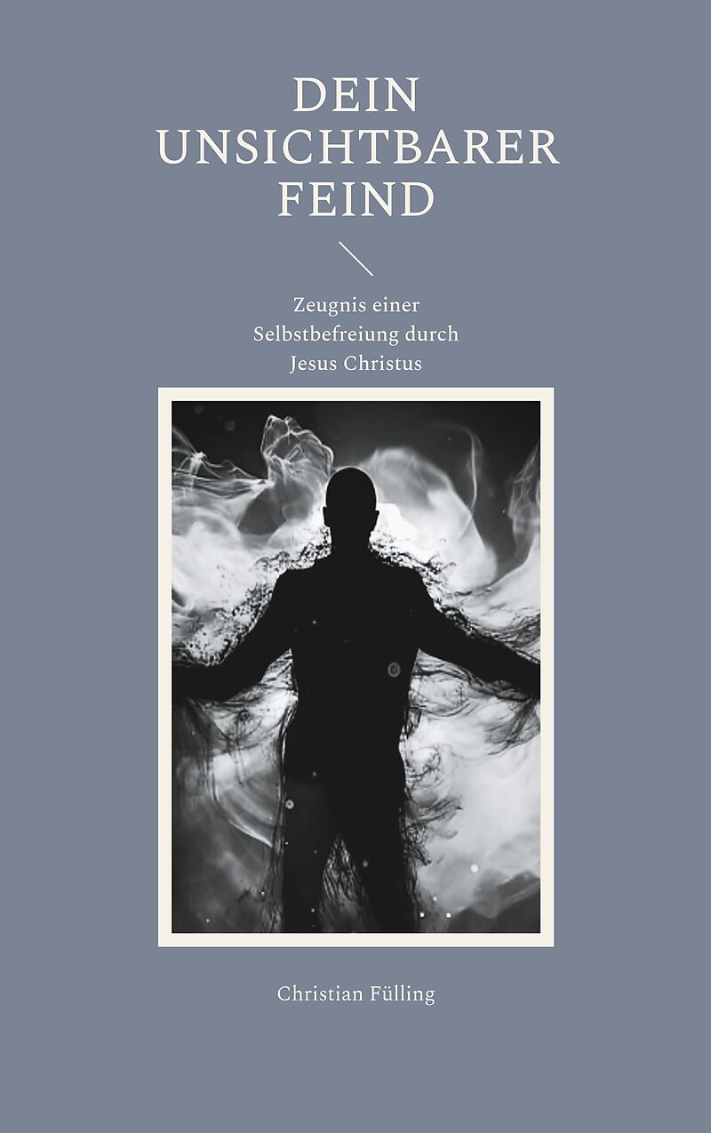 Dein unsichtbarer Feind