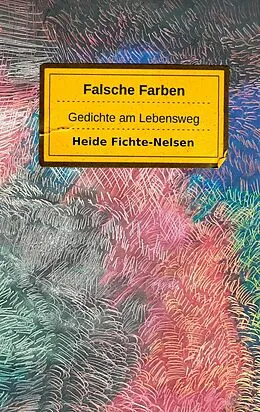 E-Book (epub) Falsche Farben von Heide Fichte-Nelsen