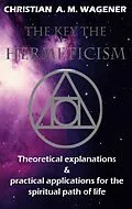 E-Book (epub) The keys to hermeticism von Christian Wagener