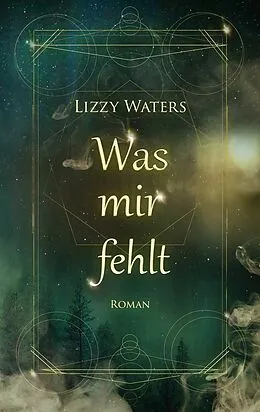 E-Book (epub) Was mir fehlt von Lizzy Waters