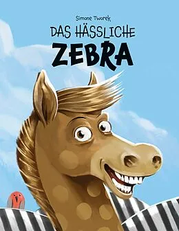 E-Book (epub) Das hässliche Zebra von Simone Tworek
