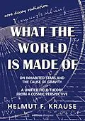 E-Book (epub) What the world is made of von Helmut Friedrich Krause