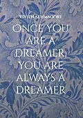 E-Book (epub) Once you are a dreamer, you are always a dreamer von Vivien Sehmsdorf