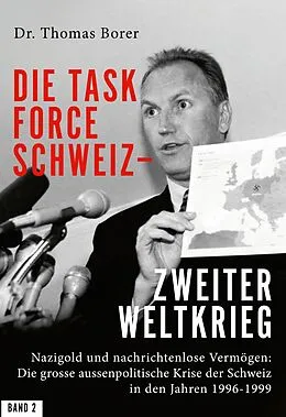 E-Book (epub) Die Task Force Schweiz - Zweiter Weltkrieg - Band 2 von Thomas Borer