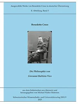 E-Book (epub) Die Philosophie von Giovanni Battista Vico von Benedetto Croce