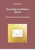 E-Book (epub) Becoming and Being a Parent von Noëlle Writes
