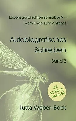 E-Book (epub) Lebensgeschichten schreiben? - Vom Ende zum Anfang! von Jutta Weber-Bock