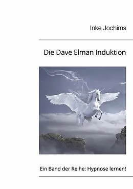 E-Book (epub) Die Dave Elman Induktion von Inke Jochims