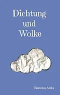 E-Book (epub) Dichtung und Wolke von Ramona Ambs