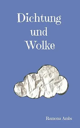 E-Book (epub) Dichtung und Wolke von Ramona Ambs