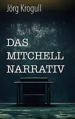 E-Book (epub) Das Mitchell Narrativ von Jörg Krogull