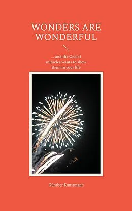 E-Book (epub) Wonders are wonderful von Günther Kunstmann