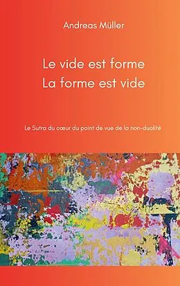 E-Book (epub) Le vide est forme, la forme est vide von Andreas Müller