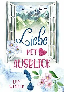 E-Book (epub) Liebe mit Ausblick von Lily Winter