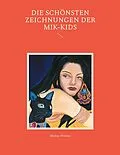 E-Book (epub) Die schönsten Zeichnungen der MIK-Kids von Markus Wöhrer