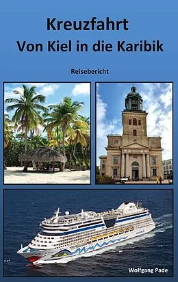 E-Book (epub) Von Kiel in die Karibik von Wolfgang Pade