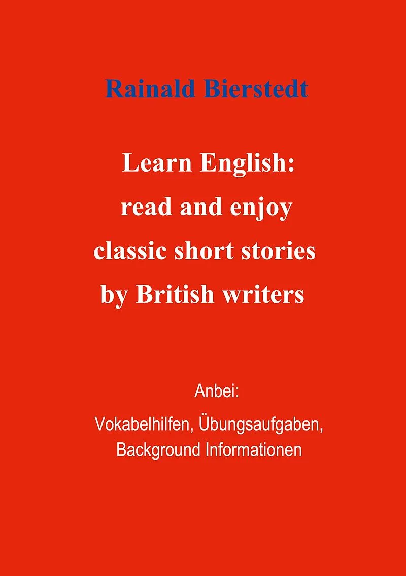 Titel: Learn English: read and enjoy classic short stories by British writers. Band 1.