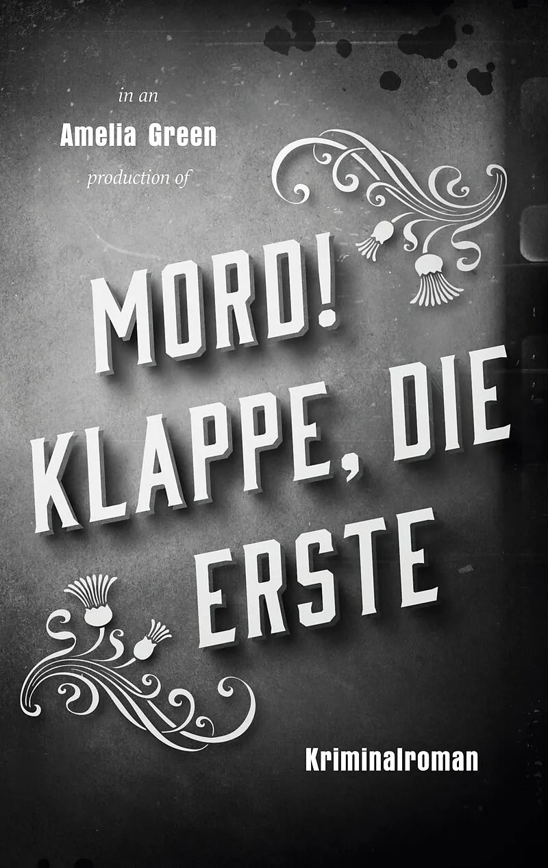 Mord! Klappe, die erste
