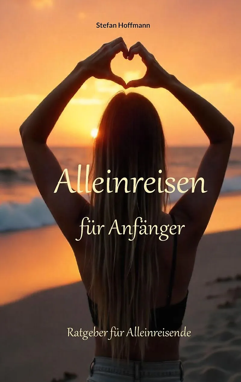Alleinreisen für Anfänger
