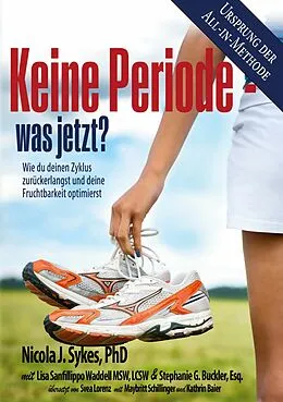 E-Book (epub) Keine Periode - was jetzt? von Nicola Sykes, Lisa Sanfillippo Waddell, Stephanie Buckler