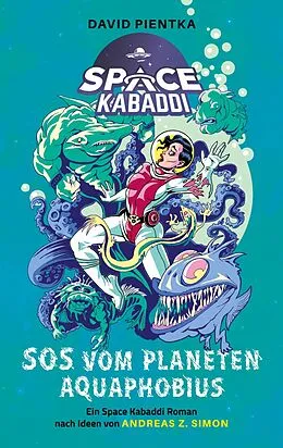 E-Book (epub) SOS vom Planeten Aquaphobius von David Pientka, Andreas Z. Simon
