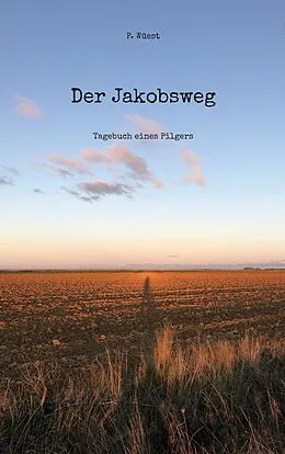 E-Book (epub) Der Jakobsweg von P. Wüest