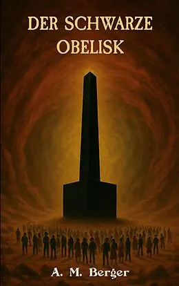 E-Book (epub) Der schwarze Obelisk von A. M. Berger
