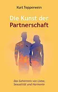 E-Book (epub) Die Kunst der Partnerschaft von Kurt Tepperwein