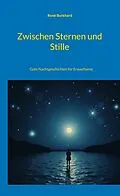E-Book (epub) Zwischen Sternen und Stille von René Burkhard