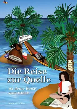 E-Book (epub) Die Reise zur Quelle von Miriam Bruderer