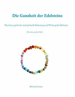 E-Book (epub) Die Ganzheit der Edelsteine von Michael Lacina