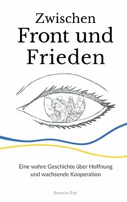 E-Book (epub) Zwischen Front und Frieden von Severin Erb